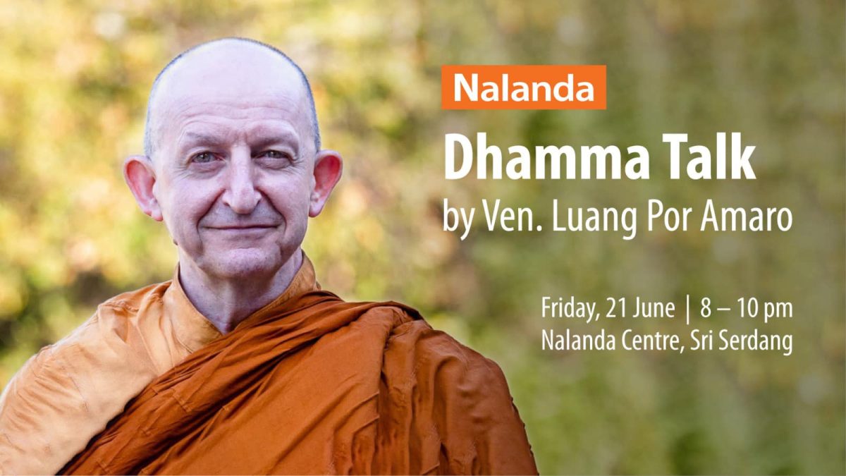 Dhamma Talk by Ven. Luang Por Amaro – Nalanda Buddhist Society